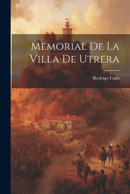 Memorial De La Villa De Utrera - Rodrigo Caro - cover