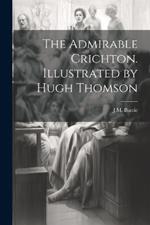 The Admirable Crichton. Illustrated by Hugh Thomson