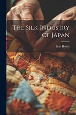 The Silk Industry of Japan