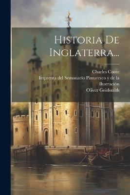 Historia De Inglaterra... - Oliver Goldsmith,Charles Coote - cover