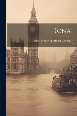 Iona - James Frederick Skinner Gordon - cover