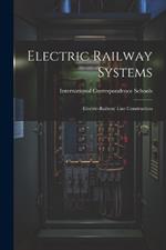 Electric Railway Systems: Electric-railway Line Construction