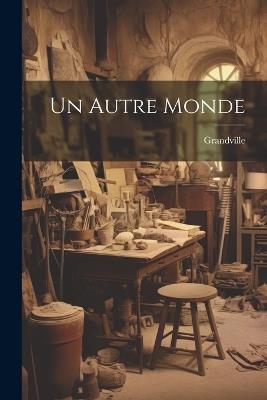 Un Autre Monde - cover