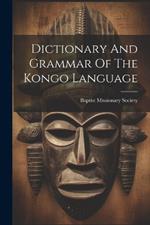 Dictionary And Grammar Of The Kongo Language