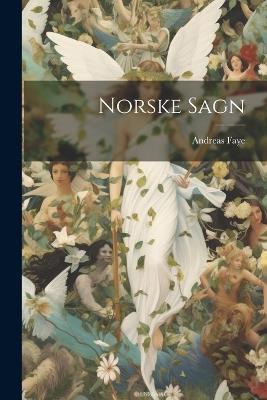 Norske Sagn - Andreas Faye - cover