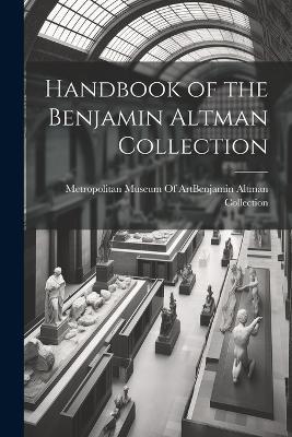 Handbook of the Benjamin Altman Collection - cover