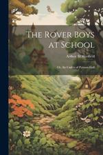 The Rover Boys at School: Or, the Cadets of Putnam Hall