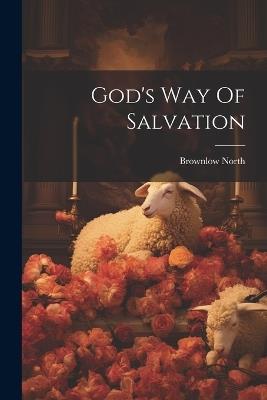 God's Way Of Salvation - Brownlow North - cover