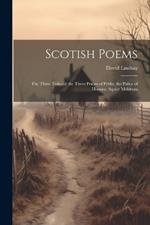 Scotish Poems: The Three Tailes of the Three Priests of Peblis. the Palice of Honour. Squire Meldrum