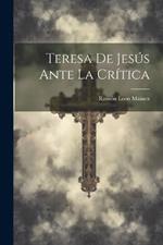 Teresa De Jesús Ante La Crítica