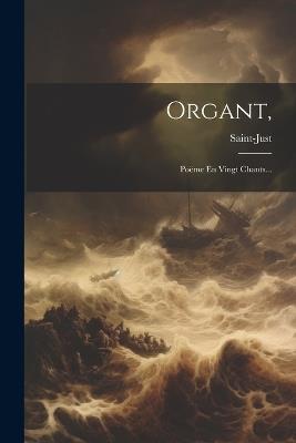 Organt,: Poëme En Vingt Chants... - cover