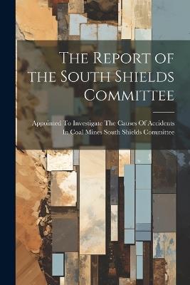 The Report of the South Shields Committee - cover