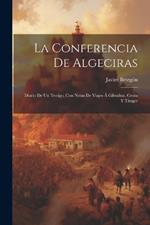 La Conferencia De Algeciras: Diario De Un Testigo, Con Notas De Viajes Á Gibraltar, Ceuta Y Tánger