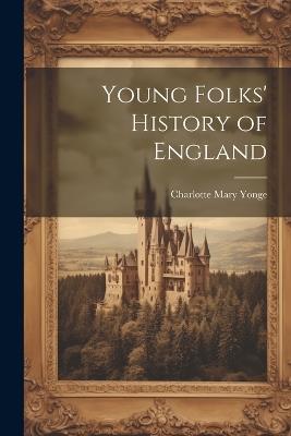 Young Folks' History of England - Charlotte Mary Yonge - cover