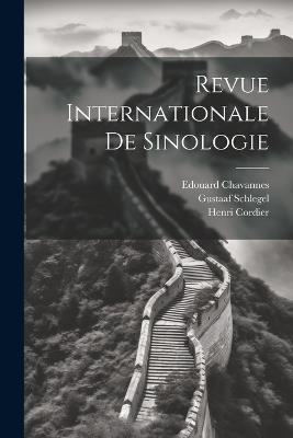 Revue Internationale De Sinologie - Edouard Chavannes,Henri Cordier,Paul Pelliot - cover