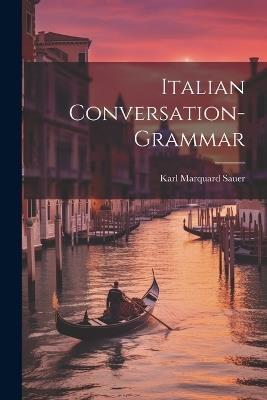 Italian Conversation-Grammar - Karl Marquard Sauer - cover