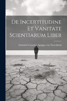 De Incertitudine Et Vanitate Scientiarum Liber - cover