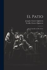 El Patio: Comedia en dos Actos