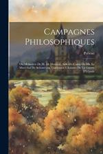 Campagnes Philosophiques: Ou Mémoires De M. De Montcal, Aide-De-Camp De Mr. Le Maréchal De Schomberg, Contenant L'histoire De La Guerre D'irlande