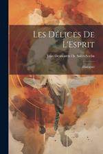 Les Délices De L'Esprit: Dialogues