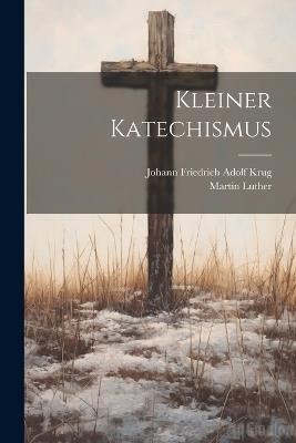 Kleiner Katechismus - Martin Luther - cover