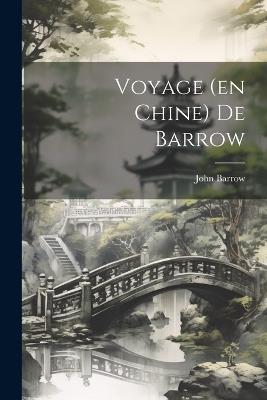 Voyage (en Chine) De Barrow - John Barrow - cover