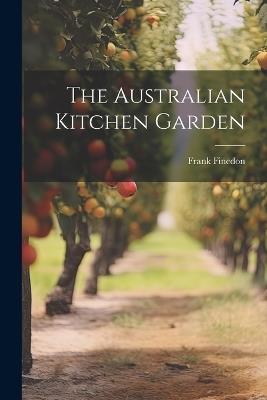 The Australian Kitchen Garden - Frank Finedon - cover