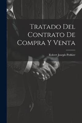 Tratado Del Contrato De Compra Y Venta - Robert Joseph Pothier - cover