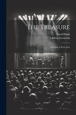 The Treasure; a Drama in Four Acts