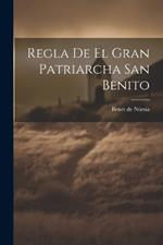 Regla De El Gran Patriarcha San Benito