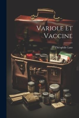 Variole et Vaccine - Théophile Lotz - cover