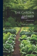 The Garden Farmer: Profitable Market Gardening