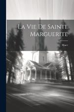 La Vie De Sainte Marguerite