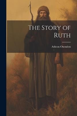 The Story of Ruth - Ashton Oxenden - cover