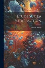 Etude Sur La Putréfaction