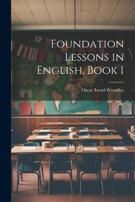 Foundation Lessons in English, Book 1 - cover