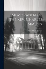 Memoranda of the Rev. Charles Simeon