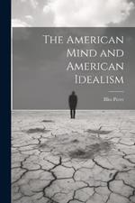 The American Mind and American Idealism