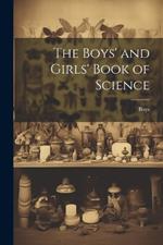 The Boys' and Girls' Book of Science