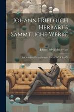 Johann Friedrich Herbart's Sämmtliche Werke: Bd. Schriften Zur Psychologie. SIEBENTER BAND