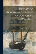 History of Merchant Shipping and Ancient Commerce; Volume 4