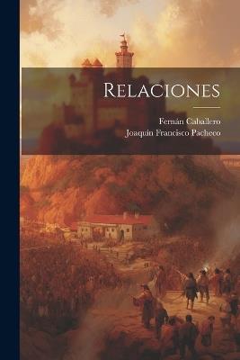 Relaciones - Fernán Caballero,Joaquín Francisco Pacheco - cover