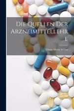 Die Quellen Der Arzneimittellehre