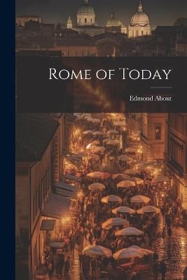 Rome of Today - Edmond About - cover