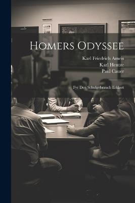 Homers Odyssee: Fyr Den Schulgebrauch Erklært - Karl Friedrich Ameis,Paul Cauer,Karl Hentze - cover