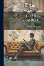 Erlebtes und Erkanntes