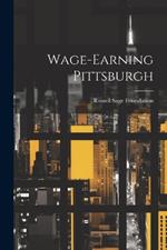 Wage-Earning Pittsburgh