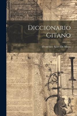 Diccionario Gitano - Francisco Sales De Mayo - cover