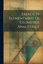 Exercices Elementaires De Geometrie Analytique