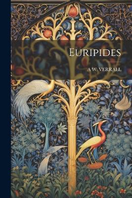 Euripides - A W Verrall - cover